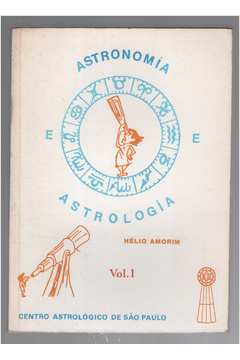 Astronomia e Astrologia - Volume 1
