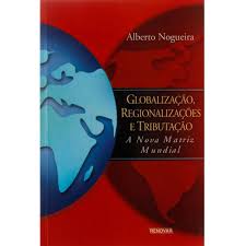 Globalização, Regionalizações e Tributação