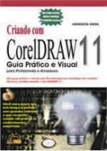 Criando Com Coreldraw 11 - Guia Prático e Visual