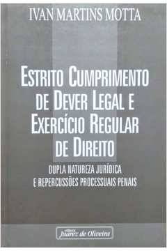 Estrito Cumprimento de Dever Legal e Exercicio Regular de Direito