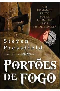 Portões de Fogo - Steven Pressfield - Seboterapia - Livros
