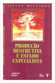 Produção Destrutiva e Estado Capitalista
