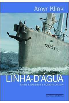 Linha Dagua - Entre Estaleiros e Homens do Mar