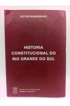 História Constitucional do Rio Grande do Sul: 1835-1930