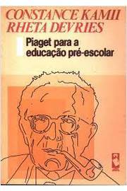 Piaget para a Educação Pré Escolar