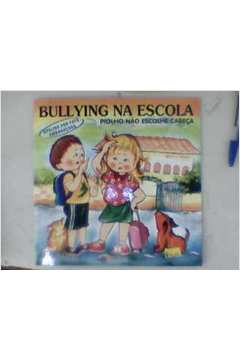 Bullying na Escola - Piolho Não Escolhe Cabeça