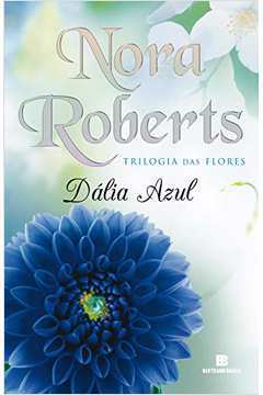 Trilogia das Flores 1 - Dália Azul