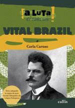 Vital Brazil - a Luta de Cada Um