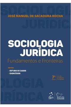 Sociologia Jurídica - Fundamentos e Fronteiras