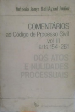 Comentários ao Código de Processo Civil Vol. III - Arts. 154 - 261