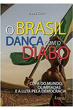 O Brasil Dança Com o Diabo - Copa do Mundo, Olimpíadas e a Luta