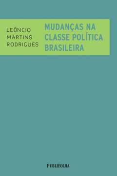 Mudanças na Classe Política Brasileira