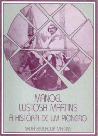 Manoel Lustosa Martins: a História de um Pioneiro