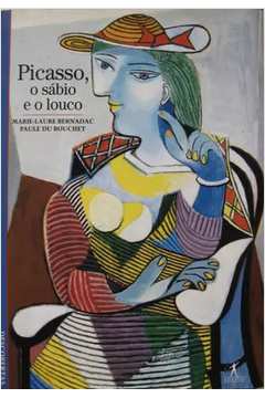 Picasso - o Sábio e o Louco