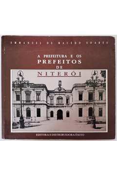 A Prefeitura e os Prefeitos de Niterói