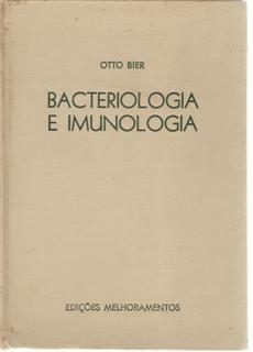 Bacteriologia e Imunologia-em Suas Aplicações a Medicina e à Higiene