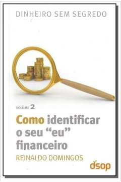 Como Identificar o Seu Eu Financeiro - Volume  2