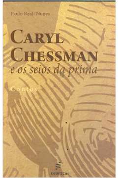 Caryl Chessman e os Seios da Prima