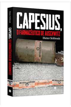 Capesius, o Farmacêutico de Auschwitz