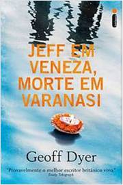 Jeff Em Veneza, Morte Em Varanasi