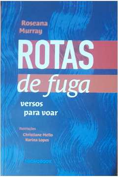 Rotas De Fuga: Versos Para Voar