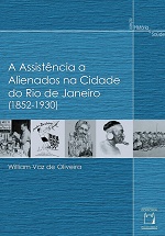 A Assistência a Alienados na Cidade do Rio de Janeiro (1852-1930)