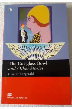 The Cut-glass Bowl and Other Stories - Level 6