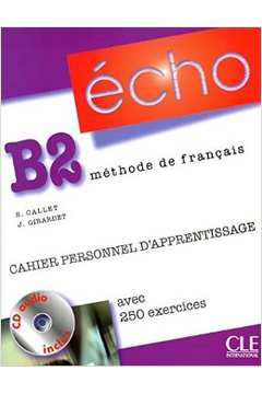 Echo B2 - Méthode de Français: Cahier Personnel Dapprentissage ...