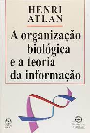A Organização Biológica e a Teoria da Informação
