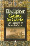 Gaspar da Gama - um Converso na Frota de Cabral