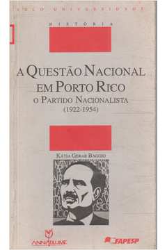 A Questão Nacional Em Porto Rico: o Partido Nacionalista (1922 - 1954)