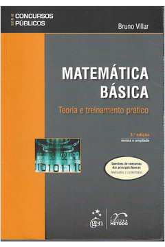 Matematica Basica - Teoria e Treinamento Pratico.