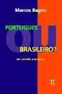 Português Ou Brasileiro? um Convite a Pesquisa