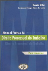 Manual Pratico de Direito Processual do Trabalho para Concursos