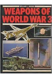 Weapons of World War 3