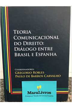 Teoria Comunicacional do Direito: Diálogo Entre Brasil e Espanha