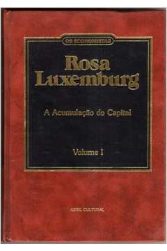 Rosa  Luxemburg  a  Acumulação  do  Capital