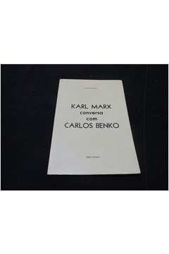 Karl Marx Conversa Com Carlos Benko