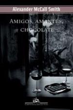 Amigos, Amantes, Chocolate