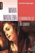 Maria Madalena o Feminino na Luz e na Sombra