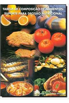 Tabela de Composição de Alimentos: Suporte para Decisão Nutricional