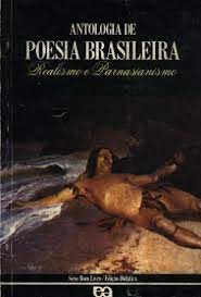 Antologia de Poesia Brasileira - Realismo e Parnasianismo