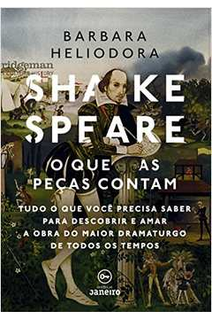 Shakespeare - o Que as Peças Contam