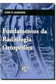 Fundamentos da Radiologia  Ortopedica