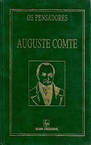 Os Pensadores - Auguste Comte