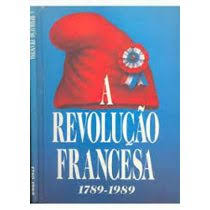 A Revolução Francesa 1789 - 1989