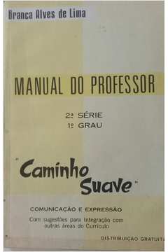 Cartilha Caminho Suave - 2ª S. do 1º Grau - 1980 - Nova - Professor