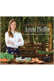 A Cozinha Vegetariana de Astrid Pfeiffer