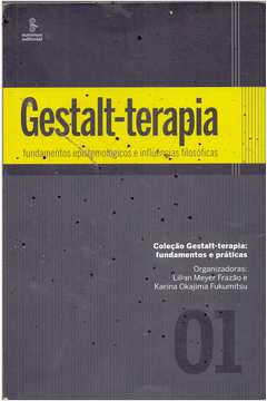Gestalt-terapia: Fundamentos Epistemológicos e Influências Filosóficas