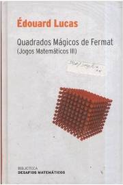 Quadrados Mágicos de Fermat ( Jogos Matemáticos Iii)